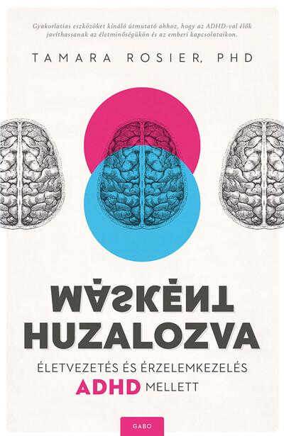 Másként huzalozva - Életvezetés és érzelemkezelés ADHD mellett