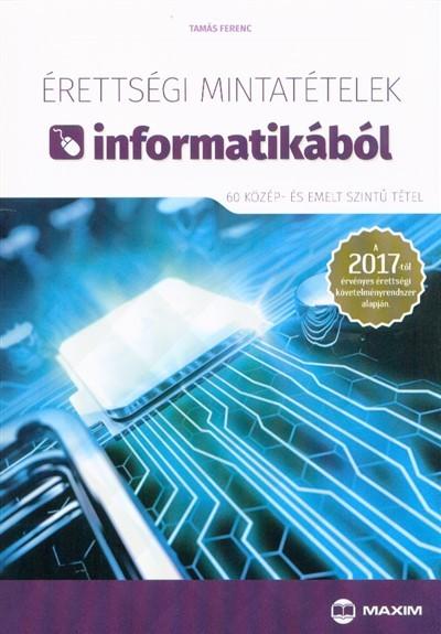 Érettségi mintatételek informatikából (60 közép- és emelt szintű tétel)