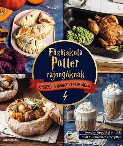 Főzőiskola Potter-rajongóknak - Egyszerű és bűbájos finomságok