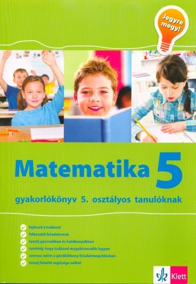 Matematika 5 - Gyakorlókönyv 5. osztályos tanulóknak