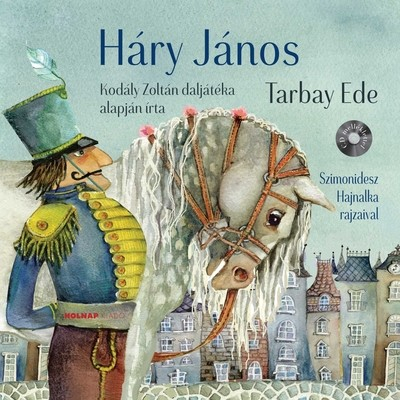 Háry János - Mesék az Operából