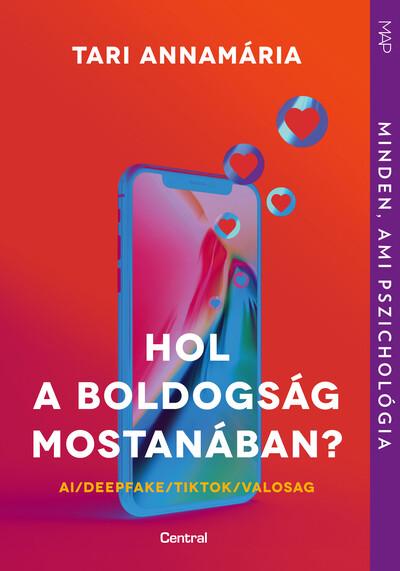 Hol a boldogság mostanában? - AI / Deepfake / TikTok / Valosag - MAP-sorozat