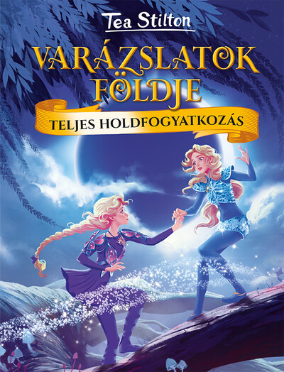 Teljes holdfogyatkozás - Varázslatok Földje 7.