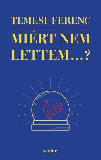 Miért nem lettem…?