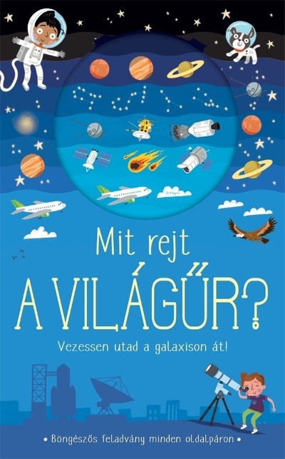 Mit rejt a Világűr? - Vezessen az utad a galaxison át!