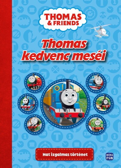 Thomas kedvenc meséi - Hat izgalmas történet