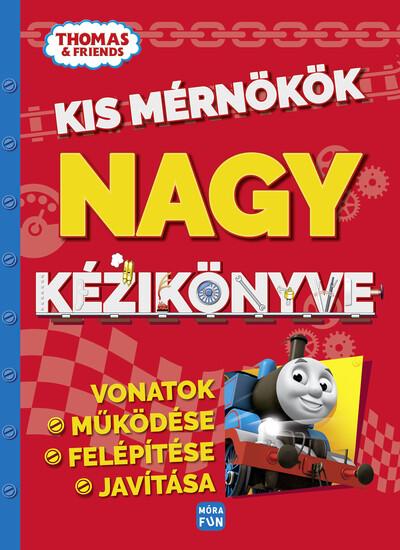 Thomas: Kis mérnökök nagy kézikönyve - Vonatok felépítése, működése és javítása