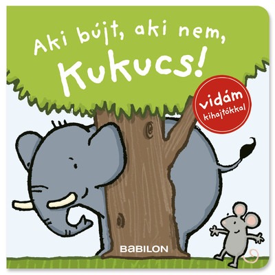 Aki bújt, aki nem, kukucs! - Kukucskönyvek