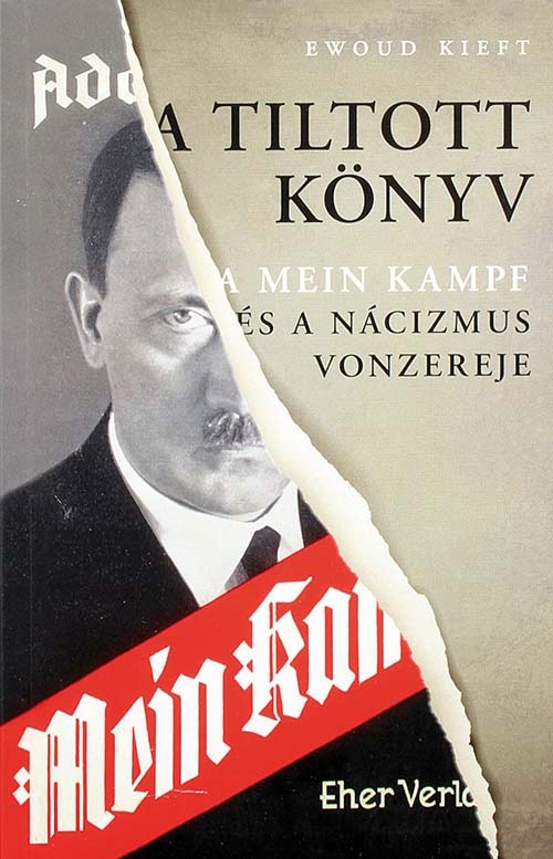 A tiltott könyv - A Mein Kampf és a nácizmus vonzereje