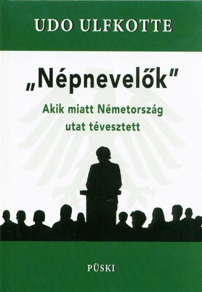 "Népnevelők" - Akik miatt Németország utat tévesztett