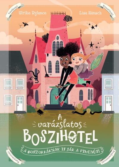 A varázslatos boszihotel: A boszorkáknak is jár a pihenés! - A varázslatos boszihotel 1.