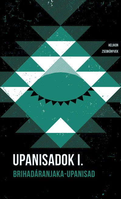 Upanisadok I. - Brihadáranjaka-upanisad - Helikon Zsebkönyvek 116.