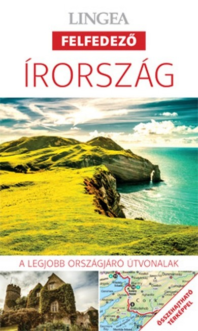 Írország - Lingea felfedező /A legjobb városnéző útvonalak összehajtható térképpel