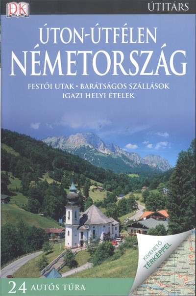 Úton-útfélen: Németország /Festői utak, barátságos szállások, igazi helyi ételek