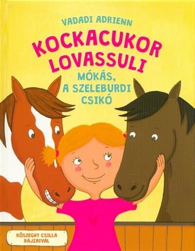 Kockacukor lovassuli 2. - Mókás, a szeleburdi csikó (új kiadás)