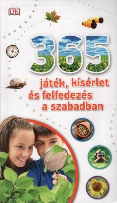 365 játék, kísérlet és felfedezés a szabadban