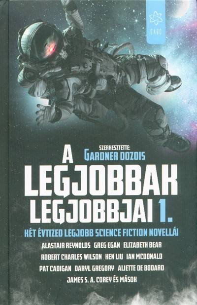 A legjobbak legjobbjai 1. - Két évtized legjobb science fiction novellái