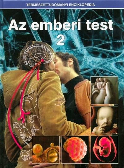 Az emberi test 2. /Természettudományi enciklopédia 10.