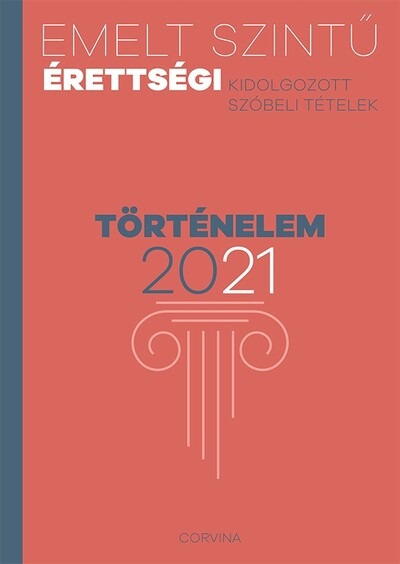 Emelt szintű érettségi 2021 - Történelem