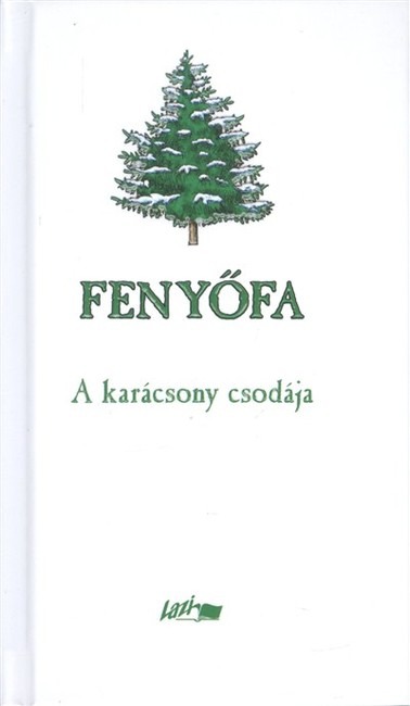 Fenyőfa - A karácsony csodája §K