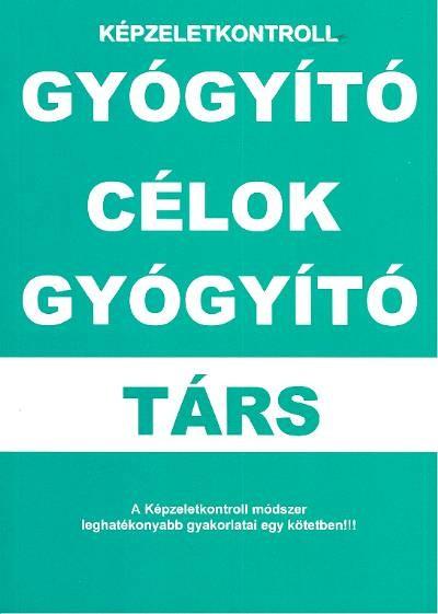 Gyógyító célok - Gyógyító társ /Képzeletkontroll