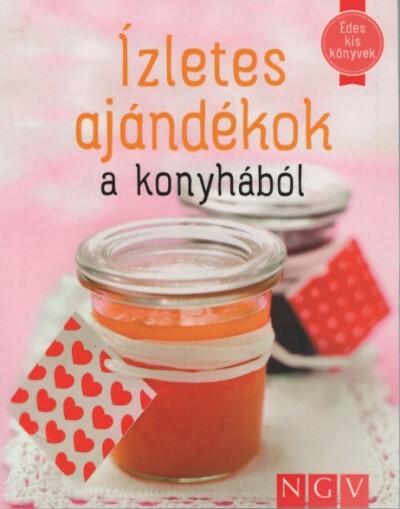 Ízletes ajándékok a konyhából - Édes kis könyvek (puha)