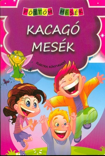 Kacagó mesék - Pöttöm mesék