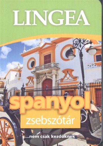 LINGEA Spanyol zsebszótár /...nem csak kezdőknek