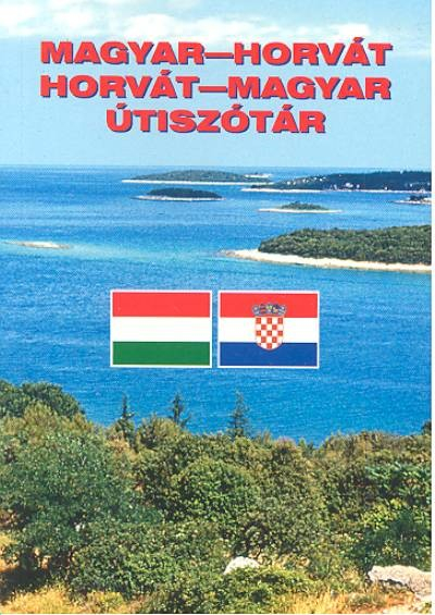 MAGYAR-HORVÁT, HORVÁT-MAGYAR ÚTISZÓTÁR