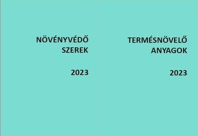 Növényvédő szerek, termésnövelő anyagok 2023 I-II.