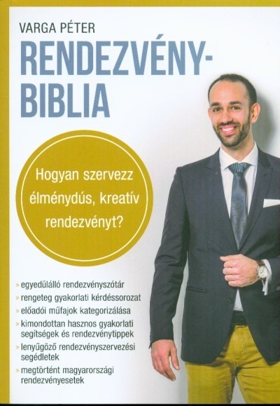 Rendezvénybiblia /Hogyan szervezz élménydús, kreatív rendezvényt?