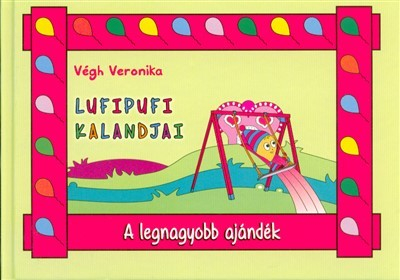 A legnagyobb ajándék /Lufipufi kalandjai