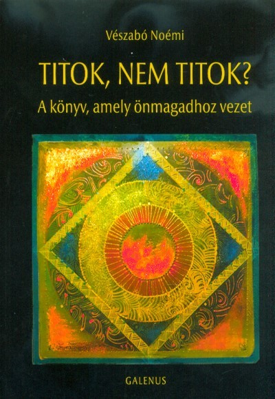 Titok, nem titok? - A könyv, amely önmagadhoz vezet