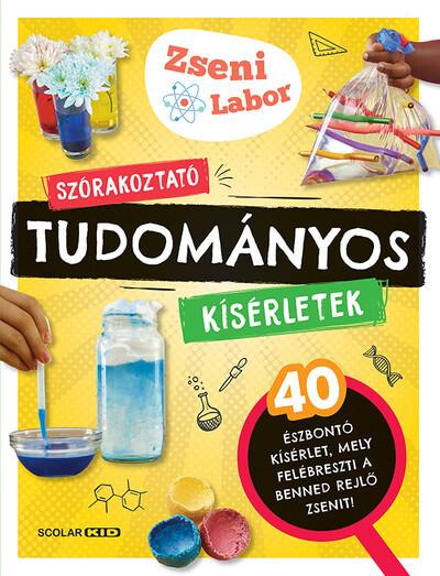 Szórakoztató tudományos kísérletek - Zseni Labor