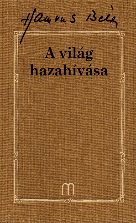 A világ hazahívása