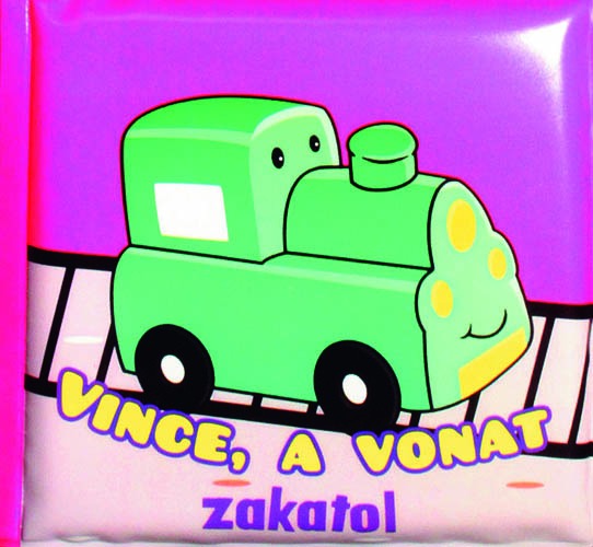 Vince, a vonat zakatol- Pancsolókönyv