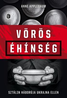 Vörös éhínség - Sztálin háborúja Ukrajna ellen 