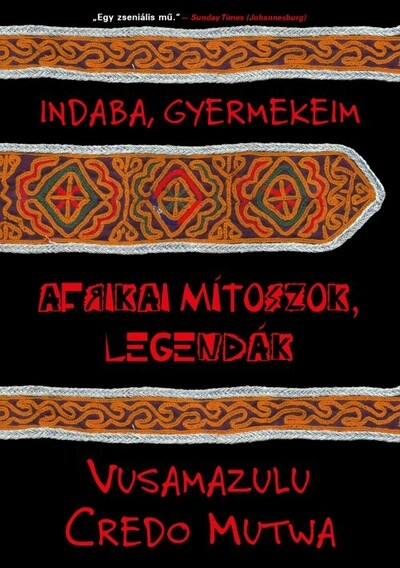 Indaba, gyermekeim - Afrikai mítoszok, legendák