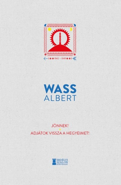 Jönnek! - Adjátok vissza a hegyeimet! - Wass Albert Művei