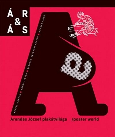 ÁR+ÁS - Árendás József plakátvilága