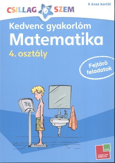 Kedvenc gyakorlóm: Matematika 4. /Csillagszem