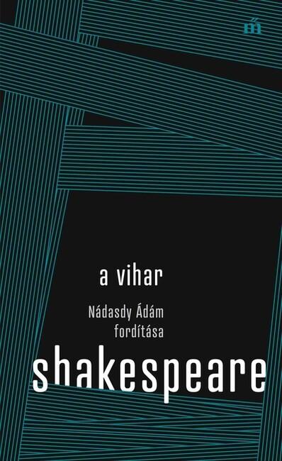 A vihar. Nádasdy Ádám fordítása - Színház az egész