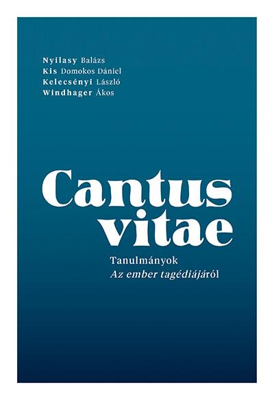 Cantus vitae - Tanulmányok Az ember tragédiájáról