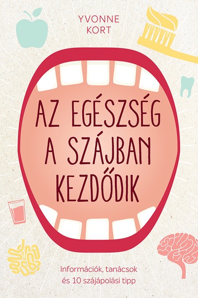 Az egészség a szájban kezdődik