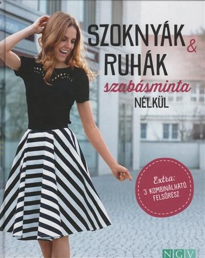 Szoknyák + ruhák szabásminta nélkül