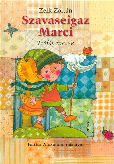 Szavaseigaz Marci /Tréfás mesék (2. kiadás)