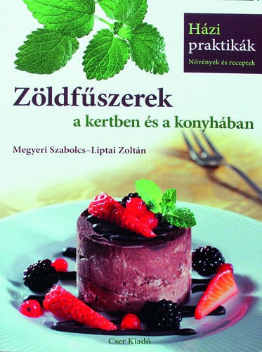 Zöldfűszerek a kertben és a konyhában