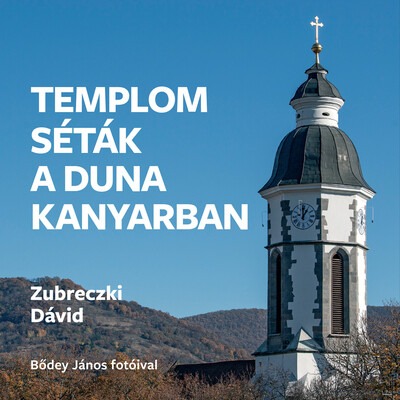 Templomséták a Dunakanyarban