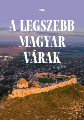 A legszeb magyar várak