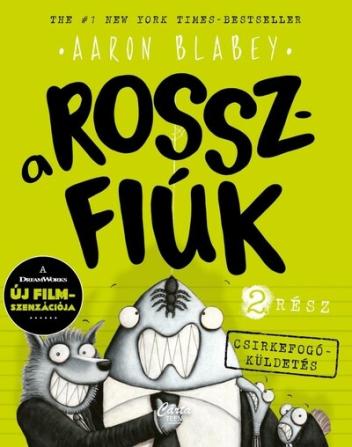 A rosszfiúk 2. rész - Csirkefogó küldetés